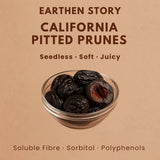 Earthen Story California Pitted Prunes in glass bowl showcasing seedless, soft, juicy fruit with key nutrients listed